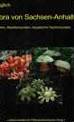 Pilzflora in Sachsen-Anhalt: (Ascomyceten, Basidiomyceten, aquatische Hyphomyceten)